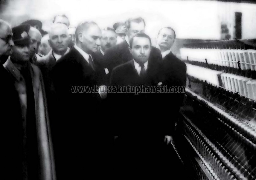 Atatürk ve Bursa-  Merinos Fabrikasının Açılışında