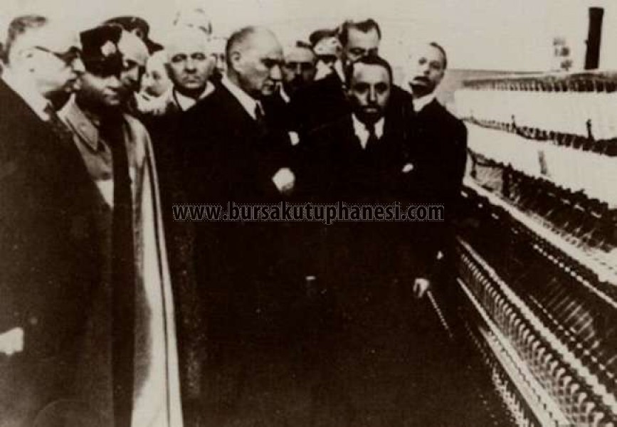 Atatürk ve Bursa-  Merinos Fabrikasının Açılışında
